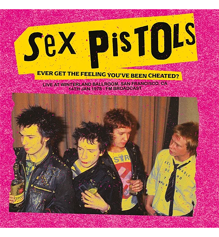 Sex Pistols – Ever Get the Feeling You’ve Been Cheated?: Winterland, 1978 (Limited Edition 12-Inch Album on Transparent Teal Vinyl)