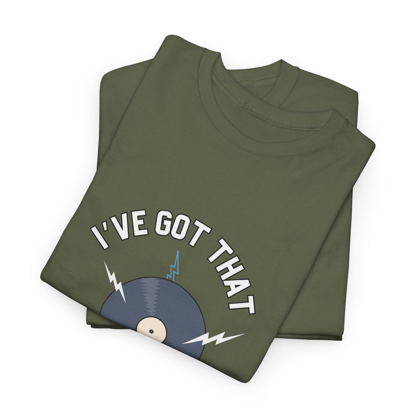 'I've Got That On Vinyl' T-Shirt