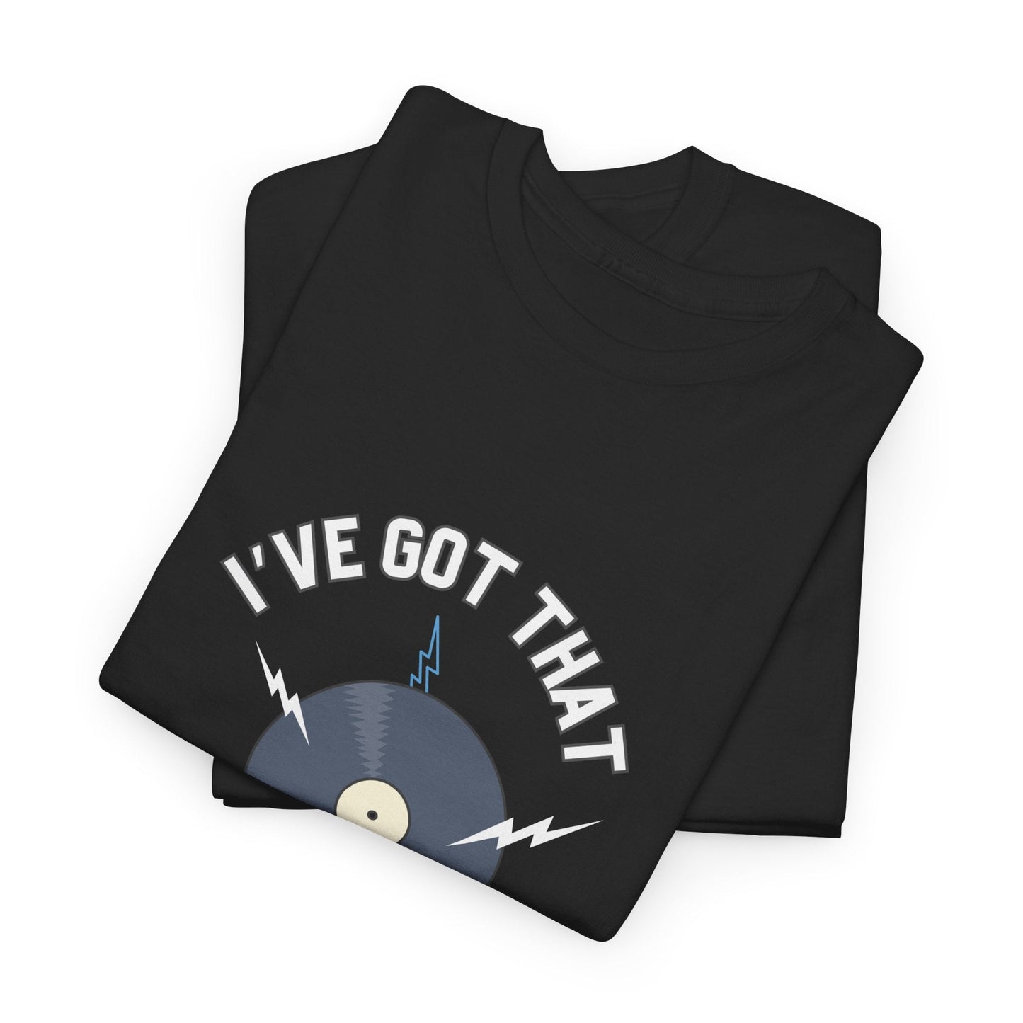 'I've Got That On Vinyl' T-Shirt