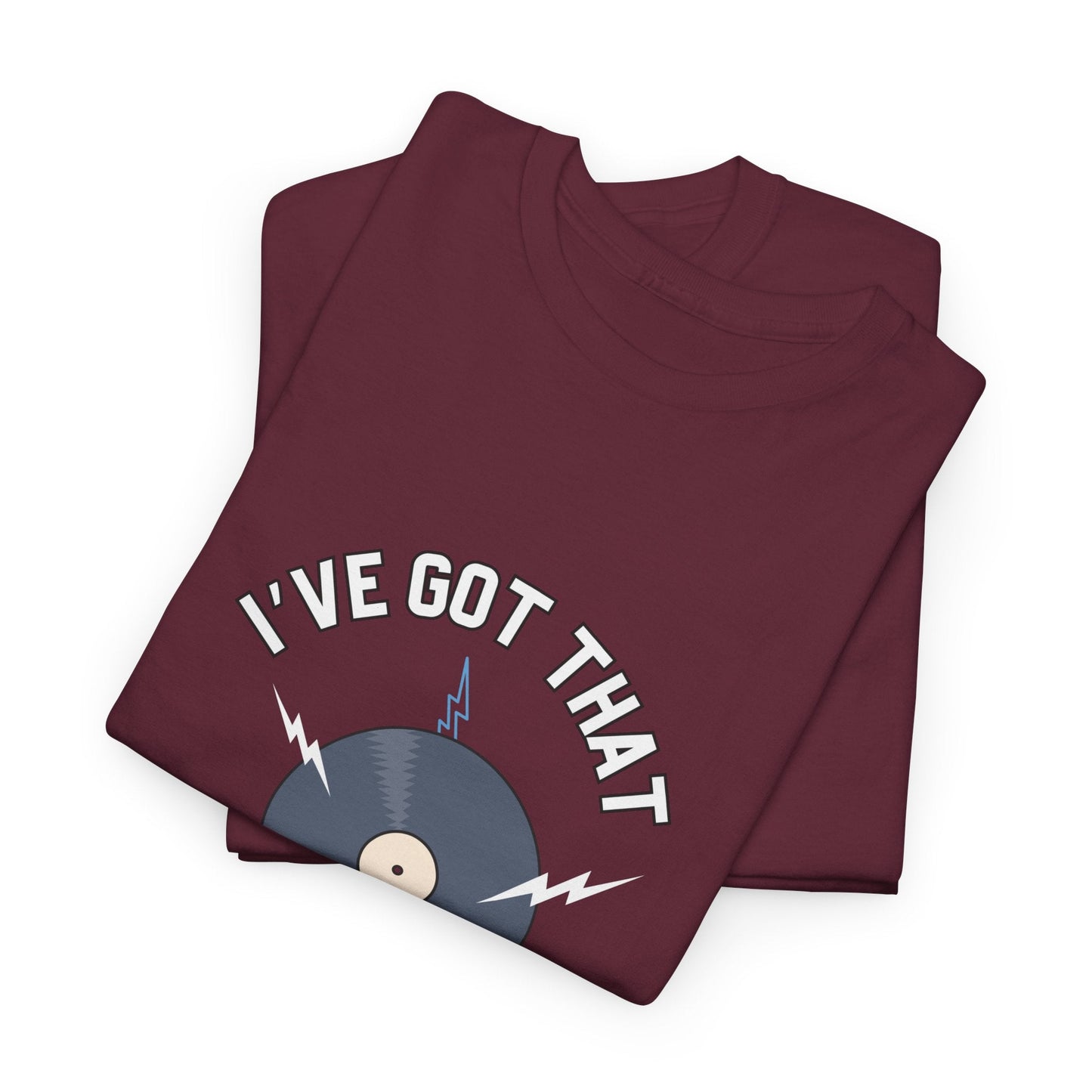 'I've Got That On Vinyl' T-Shirt