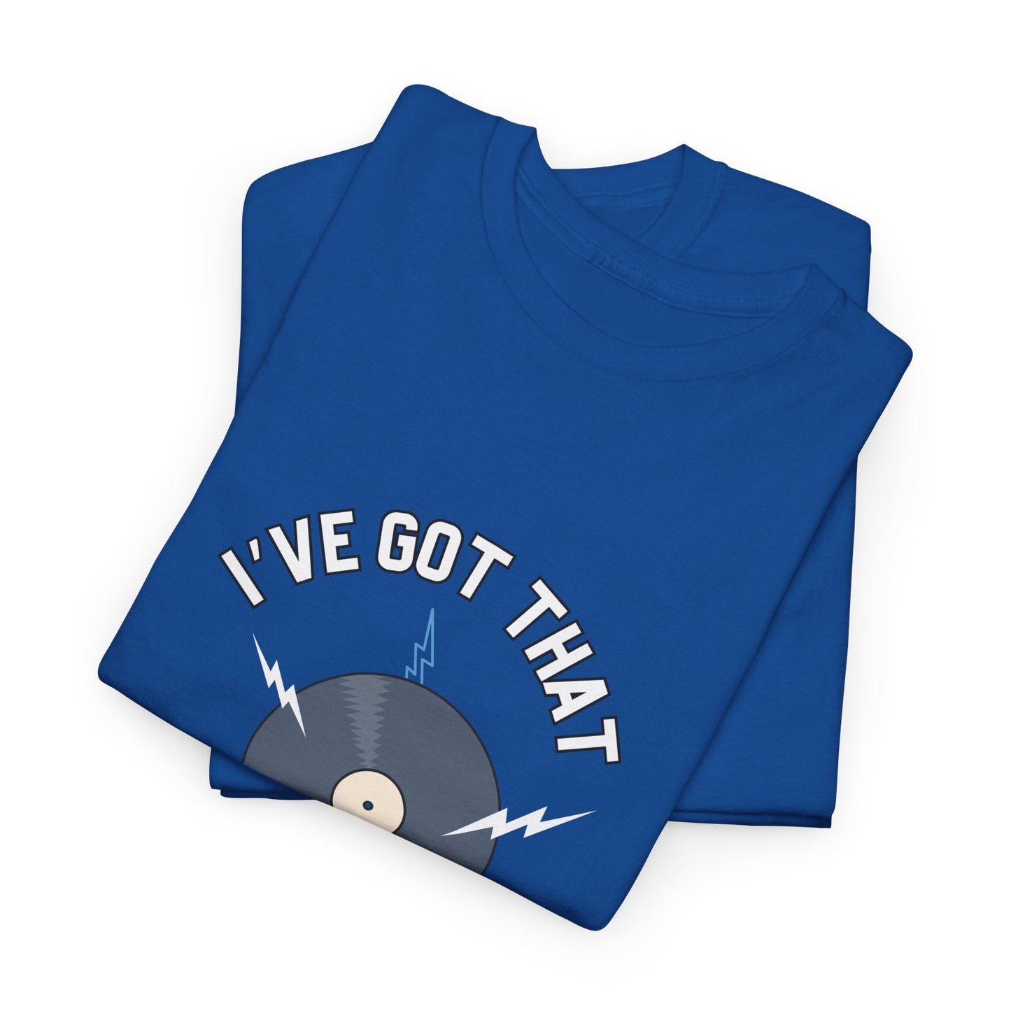 'I've Got That On Vinyl' T-Shirt