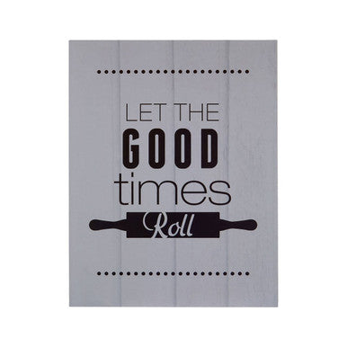 Pun and Games Let The Good Times Roll Wall Plaque