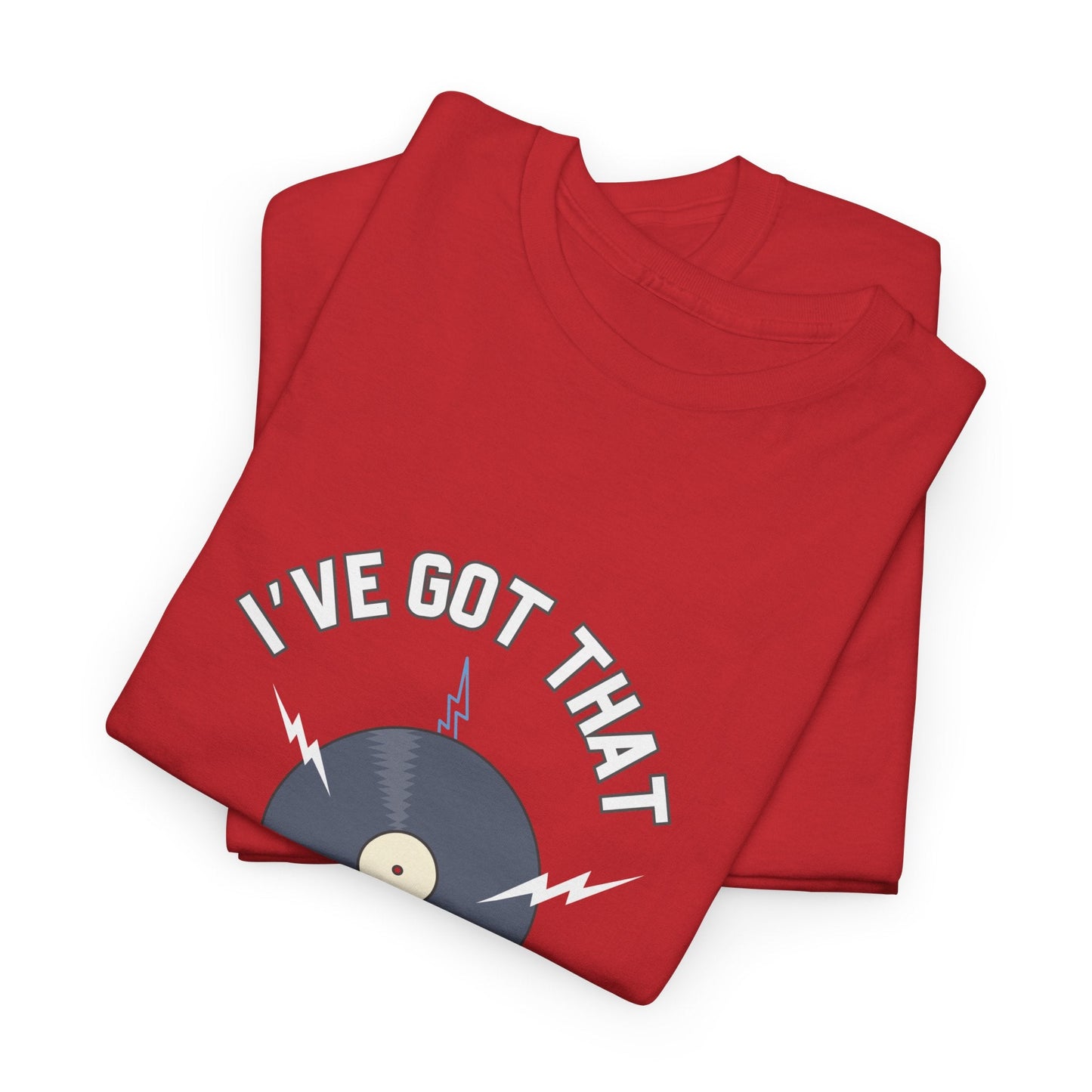 'I've Got That On Vinyl' T-Shirt