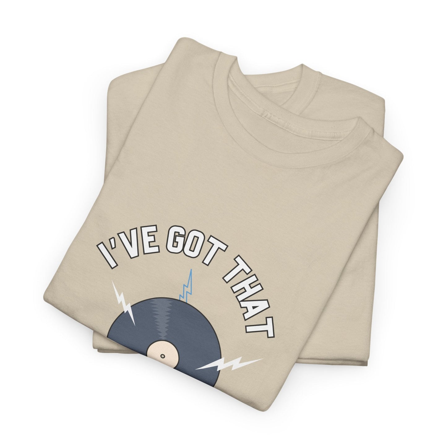 'I've Got That On Vinyl' T-Shirt