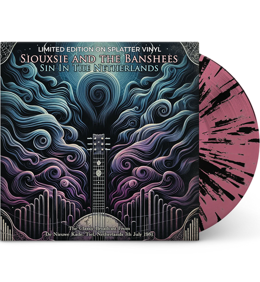 Siouxsie and the Banshees – Sin in the Netherlands: Live in Tiel, 1981 (Limited Edition 12-Inch Album on Splatter Vinyl)